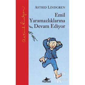 Emil Yaramazlıklarına Devam Ediyor - Astrid Lindgren