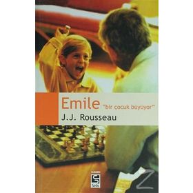 EMILE - BIR ÇOCUK BÜYÜYOR - JEAN JACQUES ROUSSEAU