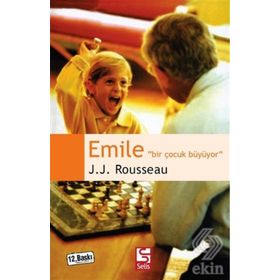 EMILE - BIR ÇOCUK BÜYÜYOR - JEAN JACQUES ROUSSEAU
