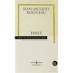 EMILE - BIR ÇOCUK BÜYÜYOR - JEAN JACQUES ROUSSEAU