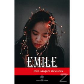 EMILE - BIR ÇOCUK BÜYÜYOR - JEAN JACQUES ROUSSEAU