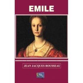 Emile - Bir Çocuk Büyüyor - Jean Jaques Rousseau