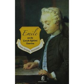 Emile - Bir Çocuk Büyüyor - Jean Jaques Rousseau
