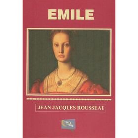 Emile - Bir Çocuk Büyüyor - Jean Jaques Rousseau