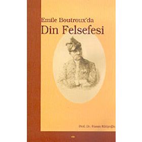 EMILE BOUTROX´DA DIN FELSEFESI - HASAN KATİPOĞLU