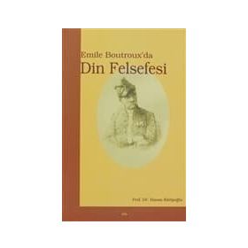 EMILE BOUTROX´DA DIN FELSEFESI - HASAN KATİPOĞLU