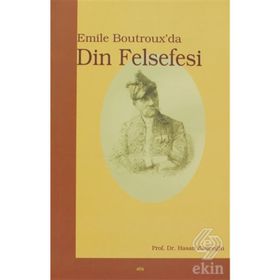 EMILE BOUTROX´DA DIN FELSEFESI - HASAN KATİPOĞLU
