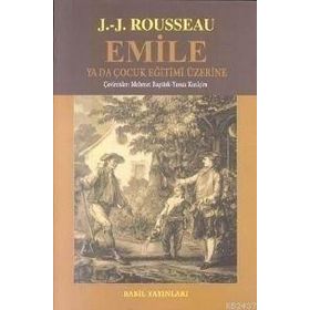 Emile Ya Da Çocuk Eğitimi Üzerine - Jean Jacques Rousseau