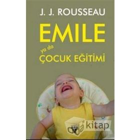 EMILE YA DA EĞİTİM ÜZERİNE - JEAN JACQUES ROUSSEAU