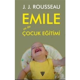 EMILE YA DA EĞİTİM ÜZERİNE - JEAN JACQUES ROUSSEAU