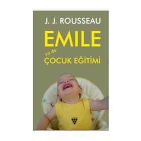 EMILE YA DA EĞİTİM ÜZERİNE - JEAN JACQUES ROUSSEAU