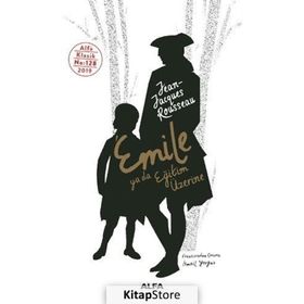 EMILE YADA ÇOCUK EĞİTİMİ ÜZERİNE - JEAN JACQUES ROUSSEAU
