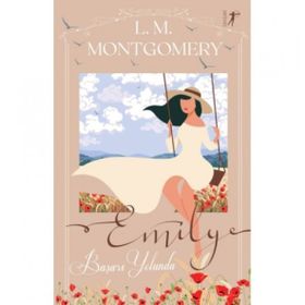 Emily Başarı Yolunda Ciltli Lucy Maud Montgomery