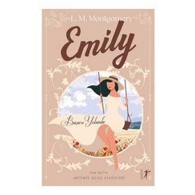 Emily Başarı Yolunda Lucy Maud Montgomery