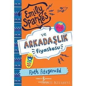 Emily Sparkes ve Arkadaşlık Fiyaskosu - Ruth Fitzgerald