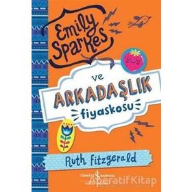 Emily Sparkes ve Arkadaşlık Fiyaskosu - Ruth Fitzgerald