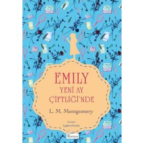 Emily Yeniay Çiftliği Ciltli Lucy Maud Montgomery