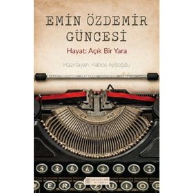 Emin Özdemir Güncesi - Hatice Aydoğdu