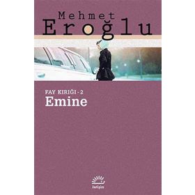 EMINE FAY KIRIĞI - 2 - MEHMET EROĞLU (ISBN:9789750512476)