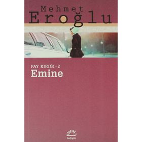 Emine Fay Kırığı 2 - Mehmet Eroğlu