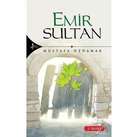 Emir Sultan - Ahmet Haldun Terzioğlu