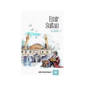 Emir Sultan Üç Kandil - Türkiye Diyanet Vakfı Yayınları