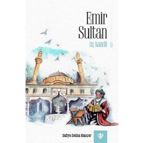 Emir Sultan Üç Kandil - Türkiye Diyanet Vakfı Yayınları