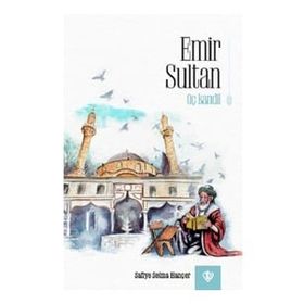 Emir Sultan Üç Kandil - Türkiye Diyanet Vakfı Yayınları