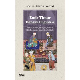 Emir Timur Dönemi Bilginleri - Çizgi Kitabevi Yayınları