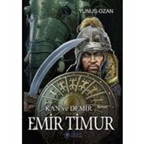 Emir Timur - Kan Ve Demir- Yunus Ozan