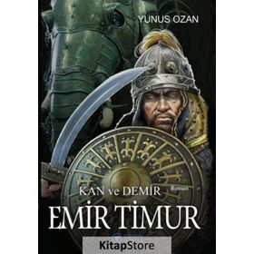 Emir Timur - Kan Ve Demir- Yunus Ozan