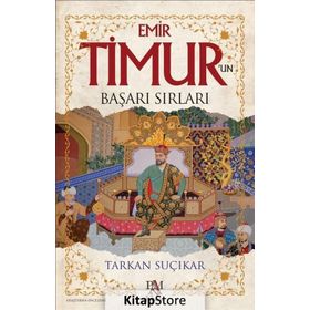 Emir Timur'un Başarı Sırları - Tarkan Suçıkar
