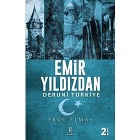 EMIR YILDIZDAN DERUNI TÜRKIYE - EROL ELMAS