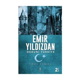 EMIR YILDIZDAN DERUNI TÜRKIYE - EROL ELMAS