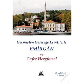 Emirgan Geçmişten Geleceğe Esintilerle - Cafer Hergünsel