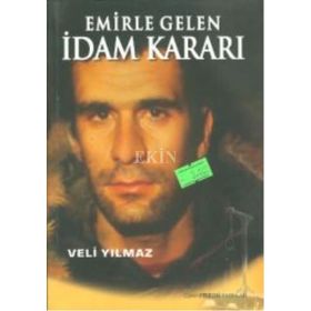 EMIRLE GELEN İDAM KARARI - VELI YILMAZ (ISBN:9789757350071)