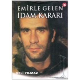 EMIRLE GELEN İDAM KARARI - VELI YILMAZ (ISBN:9789757350071)