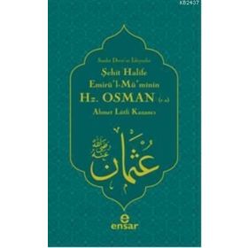 Emirül Müminin Hz .Ali Ensar Neşriyat - Ahmet Lütfi Kazancı