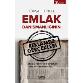 Emlak Danışmanlığının Reklamsız Gerçekleri - Kürşat Tuncel