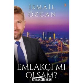 Emlakçı mı Olsam? - İsmail Özcan