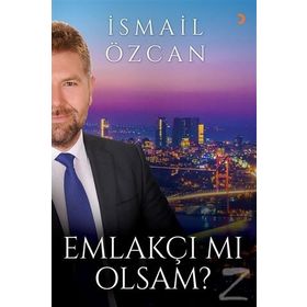 Emlakçı mı Olsam? - İsmail Özcan