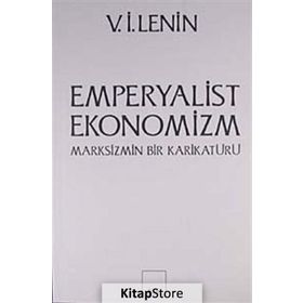 Emperyalist Ekonomizm - Marksizmin Bir Karikatürü - Vladimir İlyiç Lenin