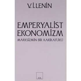 Emperyalist Ekonomizm - Marksizmin Bir Karikatürü - Vladimir İlyiç Lenin