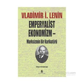 Emperyalist Ekonomizm - Marksizmin Bir Karikatürü - Vladimir İlyiç Lenin