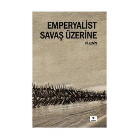 Emperyalist Savaş Üzerine - Vladimir İlyiç Lenin