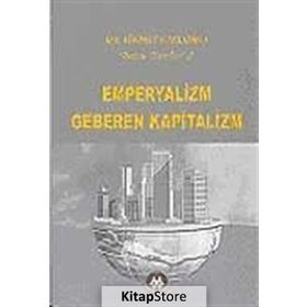 Emperyalizm Geberen Kapitalizm: Bütün Eserleri 3 - Hikmet Kıvılcımlı