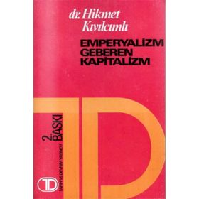 EMPERYALIZM GEBEREN KAPITALIZM - HIKMET KIVILCIMLI