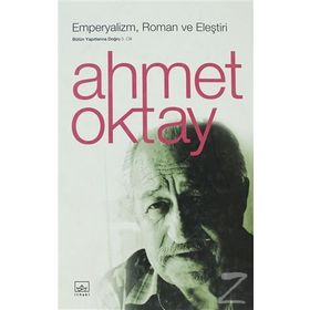 EMPERYALIZM, ROMAN VE ELEŞTİRİ - AHMET OKTAY