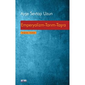 Emperyalizm Tarım Taşra Ayşe Sevtap Uzun