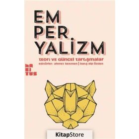 Emperyalizm - Teori ve Güncel Tartışmalar - Kollektif